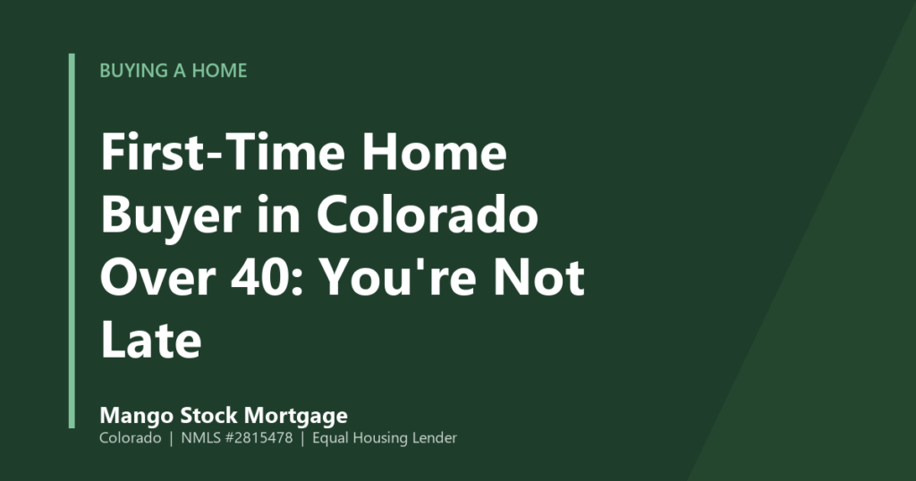Mango Stock Mortgage banner introducing a guide for Colorado first-time home buyers over age 40.