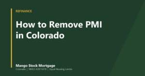 Mango Stock Mortgage banner introducing how PMI and FHA MIP cancel under different rules in Colorado.