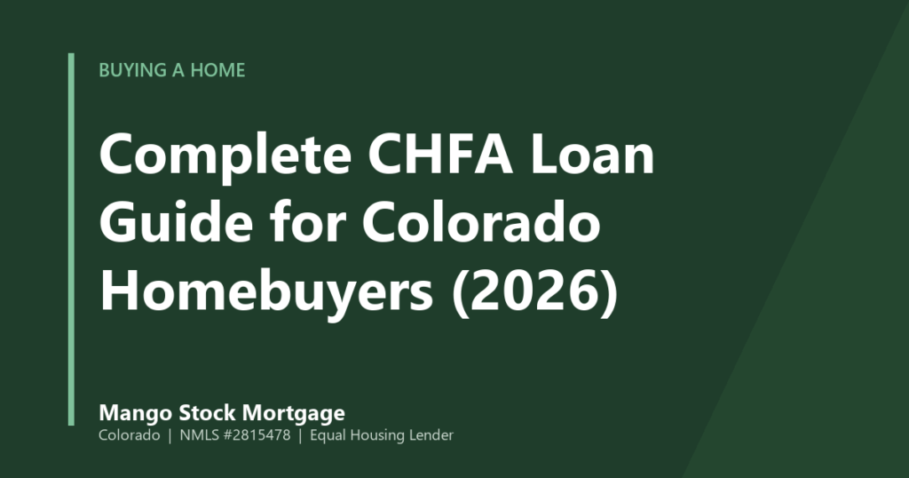 Mango Stock Mortgage banner introducing complete CHFA Loan Guide for Colorado Homebuyers (2026)