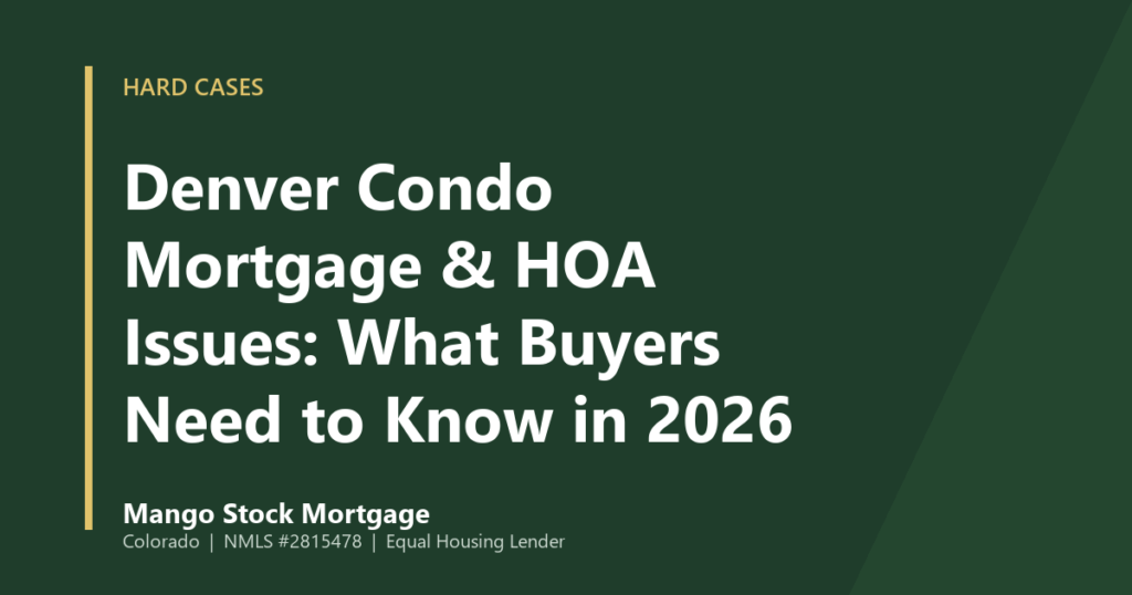 Mango Stock Mortgage banner introducing denver Condo Mortgage & HOA Issues: What Buyers Need to Know in 2026