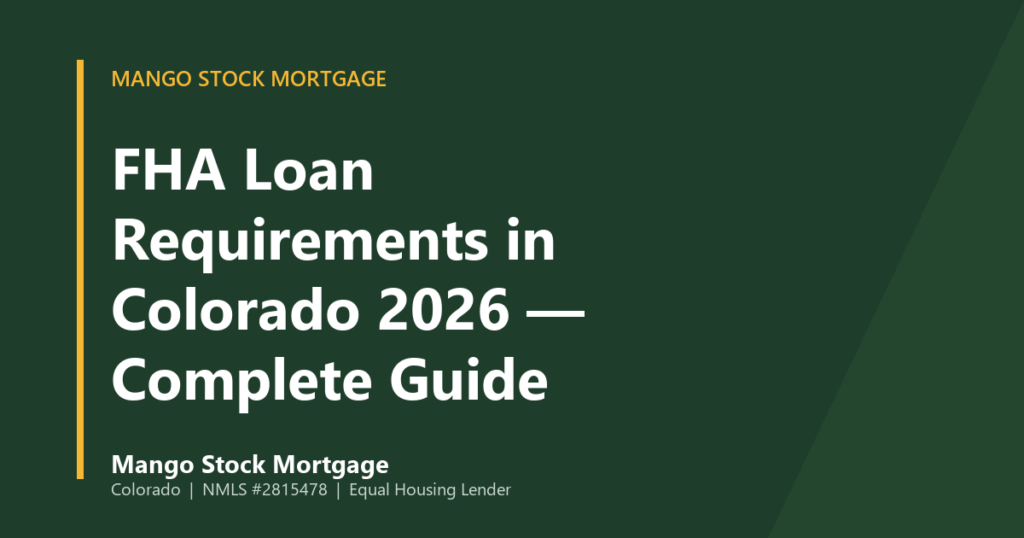 Mango Stock Mortgage banner introducing fHA Loan Requirements in Colorado 2026 — Complete Guide