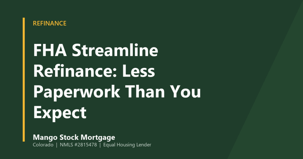Mango Stock Mortgage banner introducing the FHA streamline refinance for existing Colorado FHA homeowners.