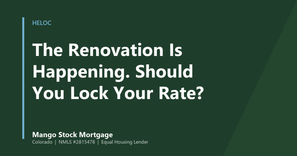 Mango Stock Mortgage banner introducing the Renovation Is Happening. Should You Lock Your Rate?