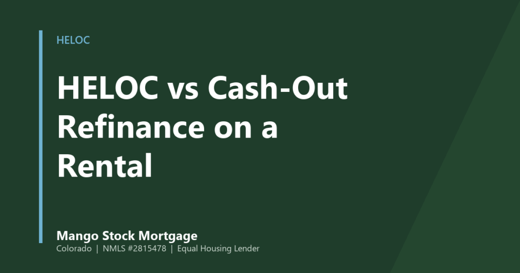 Mango Stock Mortgage banner comparing a home equity line of credit with a cash-out refinance on a rental property.