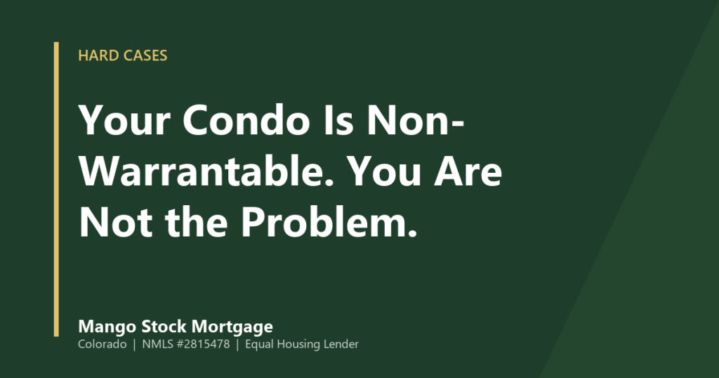 Mango Stock Mortgage banner introducing your Condo Is Non-Warrantable. You Are Not the Problem.