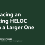 Illustrated banner reading Replacing an Existing HELOC With a Larger One, with a house and lien-order graphic on a dark green background