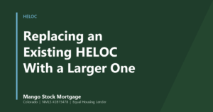 Illustrated banner reading Replacing an Existing HELOC With a Larger One, with a house and lien-order graphic on a dark green background