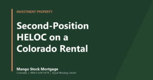 Illustrated banner reading Second-Position HELOC on a Colorado Rental, with a house and lien-position graphic on a dark green background