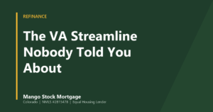 Mango Stock Mortgage banner introducing the VA streamline refinance for Colorado veterans with existing VA loans.